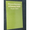 HYPNOTHERAPY A PATIENTS GUIDE BY ROGER SLEET
