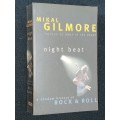 NIGHT BEAT A SHADOW HISTORY OF ROCK & ROLL BY MIKAL GILMORE