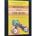 KENNETH NEWMAN BEATING ABOUT THE BUSH - THE IDIOT`S GUIDE TO BIRDWATCHING