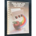 DISKS, FILES, AND PRINTERS FOR THE APPLE II BY BRIAN D. BLACKWOOD AND GEORGE H. BLACKWOOD