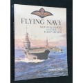 FLYING NAVY NEW ZEALANDERS WHO FLEW IN THE FLEET AIR ARM BY DAVID ALLISON