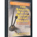 THE  AMAZING WAY TO REVERSE HEART DISEASE NATURALLY BY ERIC R. BRAVERMAN