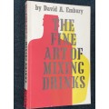 THE FINE ART OF MIXING DRINKS BY DAVID A. EMBURY