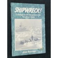 SHIPWRECK! COURAGE AND ENDURANCE IN THE SOUTHERN SEAS BY JOSE BURMAN