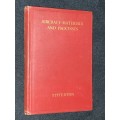 AIRCRAFT MATERIALS AND PROCESSES BY GEORGE F. TITTERTON 1937