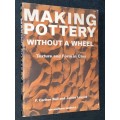 MAKING POTTERY WITHOUT A WHEEL - TEXTURE AND FORM IN CLAY BY F. CARLTON BALL & JANICE LOVOOS