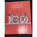 A CENTURY OF SUNDAYS 100 YEARS OF BREAKING NEWS IN THE SUNDAY TIMES 1906 - 2006