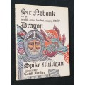 SIR NOBONK AND THE TERRIBLE, AWFUL, DREADFUL, NAUGHTY , NASTY DRAGON BY SPIKE MILLIGAN