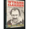 WYNAND CLAASSEN MORE THAN JUST RUGBY WITH DAN RETIEF THE FINAL CHAPTER SIGNED