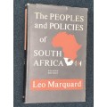 THE PEOPLES AND POLICIES OF SOUTH AFRICA BY LEO MARQUARD