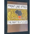 FRONT LINE AFRICA THE RIGHT TO A FUTURE BY SUSANNA SMITH