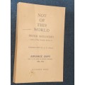 NOT OF THIS WORLD BY PETER KOLOSIMO ADVANCE COPY