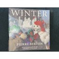 WINTER PIERRE BERTON PHOTOGRAPHS BY ANDRE GALLANT