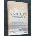 A SOLDIER`S EMBRACE STORIES BY NADINE GORDIMER