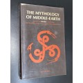 THE MYTHOLOGY OF MIDDLE EARTH A STUDY OF TOLKIEN MYTHOLOGY BY RUTH S. NOEL
