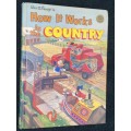 WALT DISNEY`S HOW IT WORKS IN THE COUNTRY