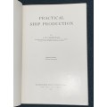 PRACTICAL SHIP PRODUCTION BY A.W. CARMICHAEL