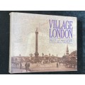 VILLAGE LONDON PAST AND PRESENT BY NEIL GRANT