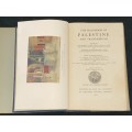 THE HANDBOOK OF PALESTINE AND TRANS-JORDAN EDITED BY SIR HARRY LUKE AND EDWARD KEITH-ROACH