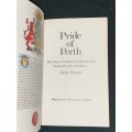 THE PRIDE OF PERTH THE STORY OF ARTHUR BELL & SONS LTD SCOTCH WHISKY DISTILLERS BY JACK HOUSE