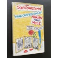 TRUE CONFESSIONS OF ADRIAN ALBERT MOLE BY SUE TOWNSEND SIGNED
