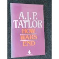HOW WARS END BY A.J.P. TAYLOR