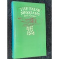 THE FALSE MESSIAHS BY JACK GRATUS