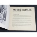 MOSES KOTTLER RETROSPECTIVE EXHIBITION CATALOGUE