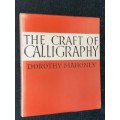 THE CRAFT OF CALLIGRAPHY BY DOROTHY MAHONEY