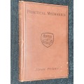 PRACTICAL MECHANICS BY JOHN PERRY 1893