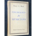 PSYCHOLOGY FOR MUSICIANS BY PERCY C. BUCK