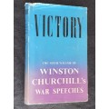 VICTORY THE SIXTH VOLUME OF WINSTON CHURCHILL`S WAR SPEECHES