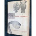 ZULU JOURNAL FIELD NOTES OF A NATURALIST IN SOUTH AFRICA BY RAYMOND B. COWLES