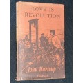 LOVE IS REVOLUTION BY JOHN HARTCUP
