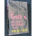 THE DEATH OF BUNNY MUNRO A NOVEL BY NICK CAVE