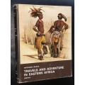 TRAVELS AND ADVENTURE IN EASTERN AFRICA (NATAL) BY NATHANIEL ISAACS LIMITED EDITION