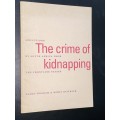 THE CRIME OF KIDNAPPING ABDUCTIONS BY SOUTH AFRICA FROM THE FRONTLINE STATES