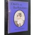 CHATS ON OLD MINIATURES BY J.J. FOSTER