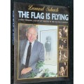 THE FLAG IS FLYING A VERY PERSONAL HISTORY OF THEATRE IN THE OLD SOUTH AFRICA BY LEONARD SHACH