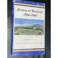 CENTURY AT NEWLANDS 1864 - 1964 A HISTORY OF WESTERN PROVINCE CRICKET CLUB
