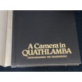 A CAMERA IN QUATHLAMBA PHOTOGRAPHING THE DRAKENSBERG BY MALCOLM L. PEARSE
