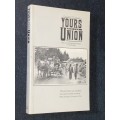 YOUR FOR THE UNION  BY BARUCH HIRSON