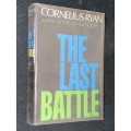 THE LAST BATTLE BY CORNELIUS RYAN