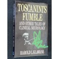 TOSCANINI`S FUMBLE AND OTHER TALES OF CLINICAL NEUROLOGY BY HAROLD L. KLAWANS