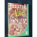 THEATRE ALIVE THE BAXTER STORY 1977 - 1987 EDITED BY BRIAN BARROW AND YVONNE WILLIAMS -SHORT