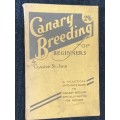 CANARY BREEDING FOR BEGINNERS BY CLAUDE ST. JOHN 1947