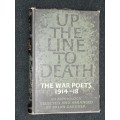 UP THE LINE TO DEATH THE WAR POETS 1914-18 AN ANTHOLOGY BY BRIAN GARDNER