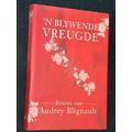 `N BLYWENDE VREUGDE BRIEWE VAN AUDREY BLIGNAUT SIGNED