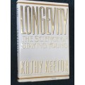 LONGEVITY THE SCIENCE OF STAYING YOUNG BY KATHY KEETON