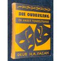 DIE OUDERLING EN ANDER TONEELSTUKKE DEUR H.A. FAGAN